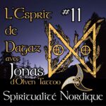 L'Esprit de Dagaz - Le podcast de spiritualité païenne L'Esprit de Dagaz - Le podcast de spiritualité païenne