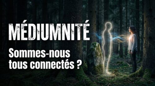 Femme face à une silhouette spirituelle lumineuse dans une forêt sombre, texte Médiumnité : Sommes-nous tous connectés ?